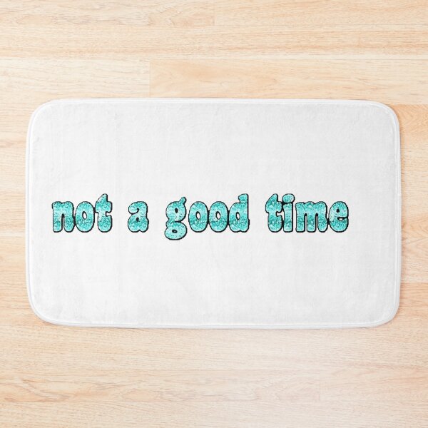 Item preview, not a good time designed and sold by AestheticHoes.
