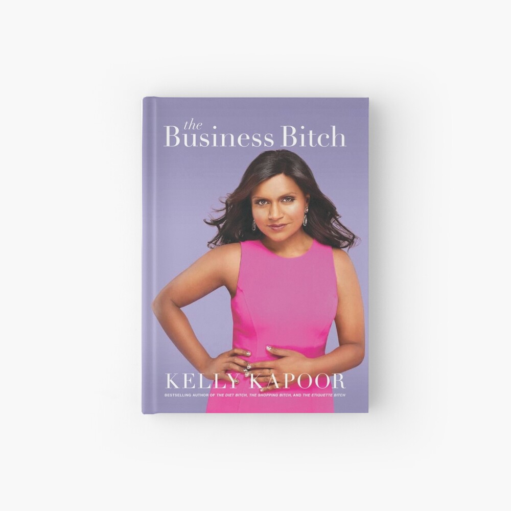 Kelly Kapoor's "The Business Bitch" Hardcover Journal