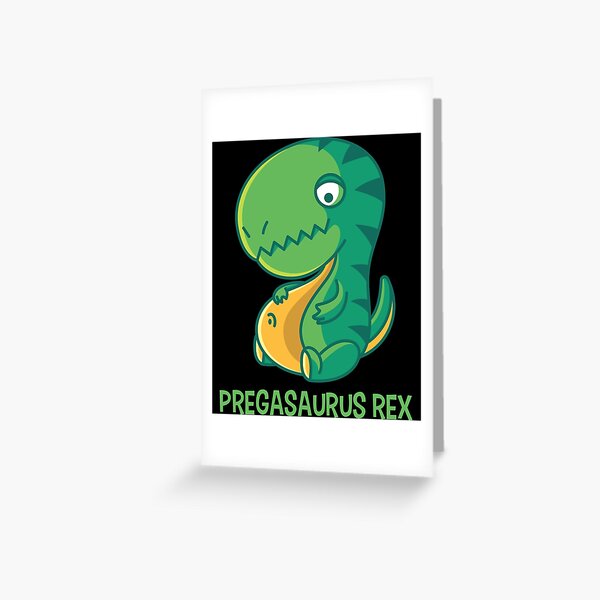 Pregasaurus Rex Greeting Cards Redbubble