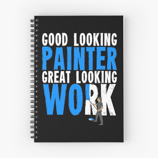 Item preview, Good Looking Painter Great Looking Work Funny Painter designed and sold by inkedtee.