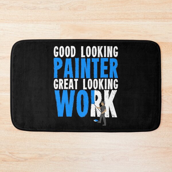 Item preview, Good Looking Painter Great Looking Work Funny Painter designed and sold by inkedtee.