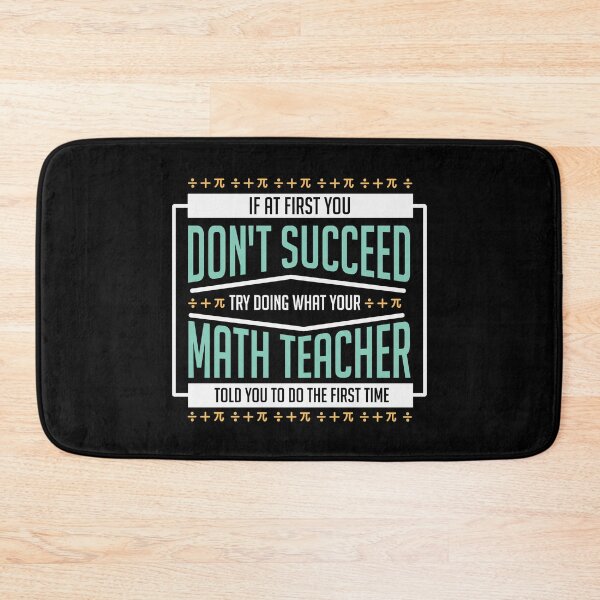 Item preview, Funny Math Teacher Quote designed and sold by Betsytiptoe.