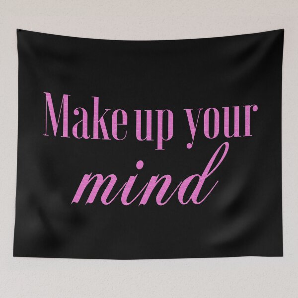 Item preview, MakeUp your mind designed and sold by mensijazavcevic.