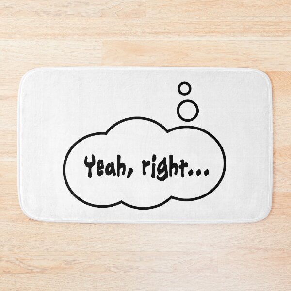 Item preview, Yeah Right designed and sold by TMBTM.