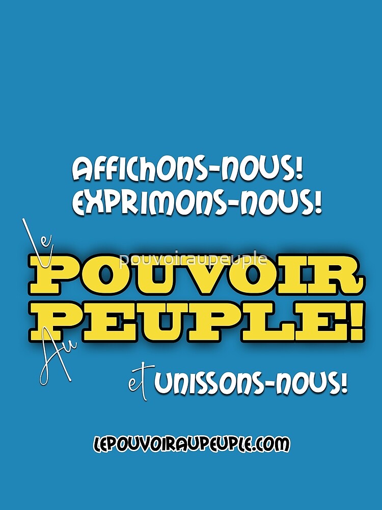 « LE POUVOIR APPARTIENT AU PEUPLE! » par pouvoiraupeuple
