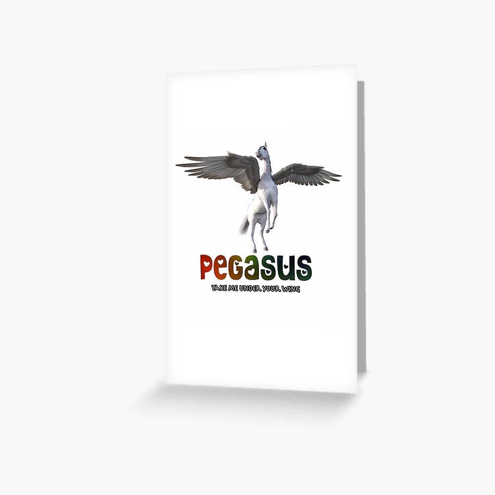 Pegasus - Take me under your wing Greeting Card