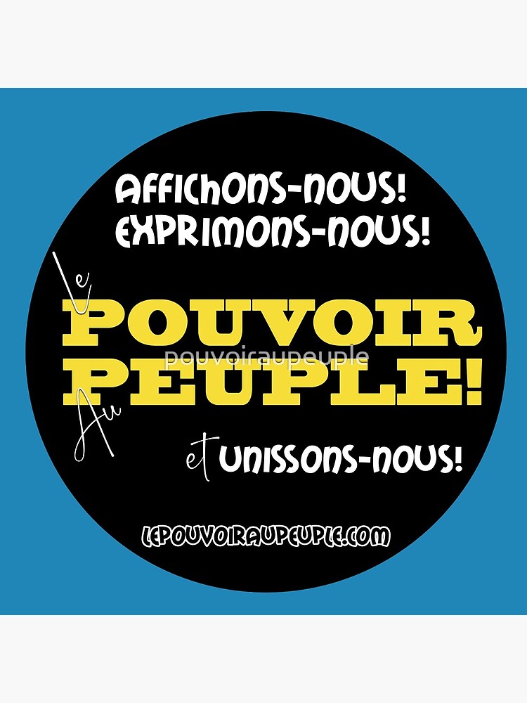« LE POUVOIR APPARTIENT AU PEUPLE! » par pouvoiraupeuple
