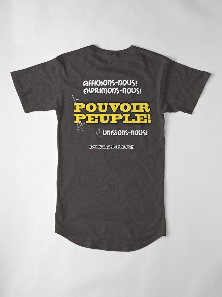T-shirt long ''LE POUVOIR APPARTIENT AU PEUPLE!' : autre vue