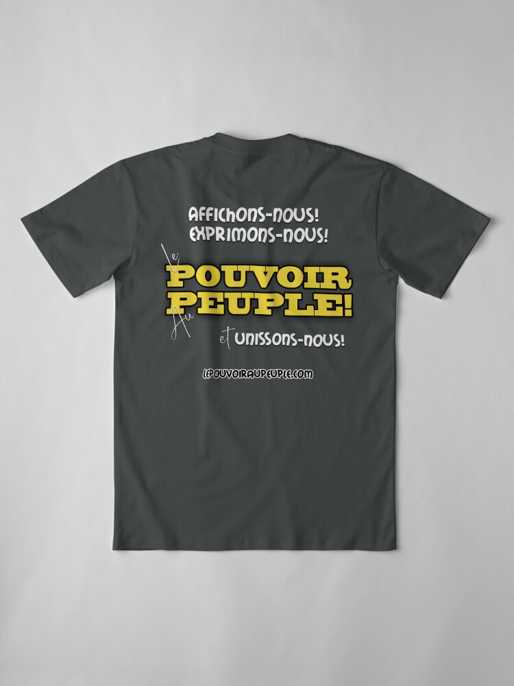 T-shirt premium ''LE POUVOIR APPARTIENT AU PEUPLE!' : autre vue