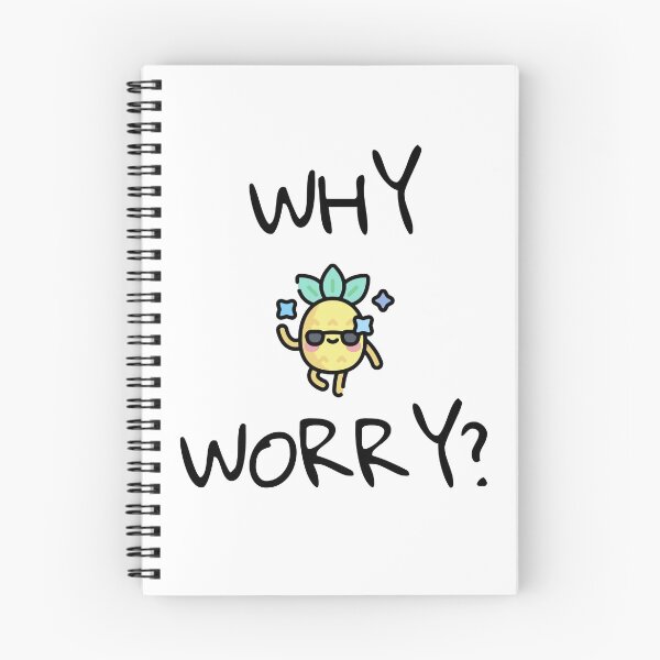 Item preview, Why Worry PineApple Cute Gift Funny Cool designed and sold by EpsilonEridani.