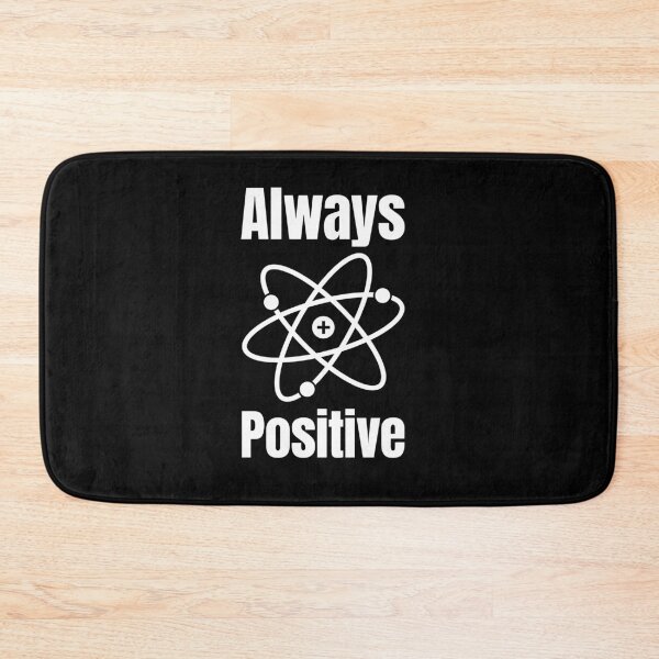 Item preview, Always Positive Atom designed and sold by HighBrowDesigns.