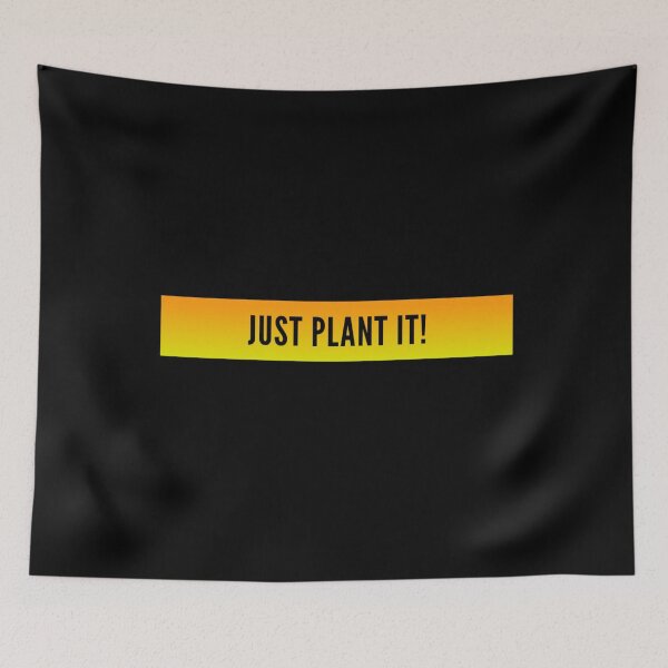 Item preview, Just Plant It! designed and sold by homesteadswag.