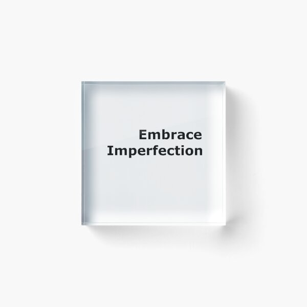 Item preview, Embrace Imperfection designed and sold by EmNe.
