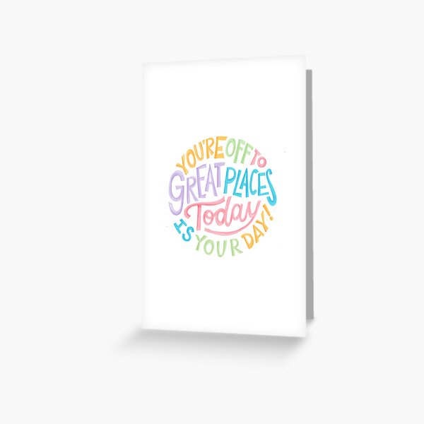 You're off to great places! Today is your day! Greeting Card