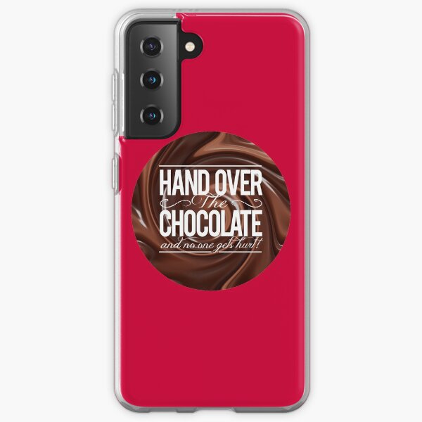 HAND OVER THE CHOCOLATE! Samsung Galaxy Soft Case