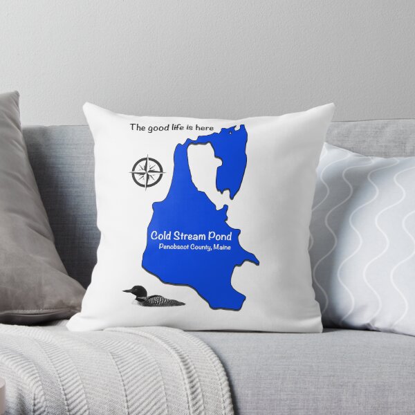 Cold Stream Pond Maine, The good life is here Throw Pillow