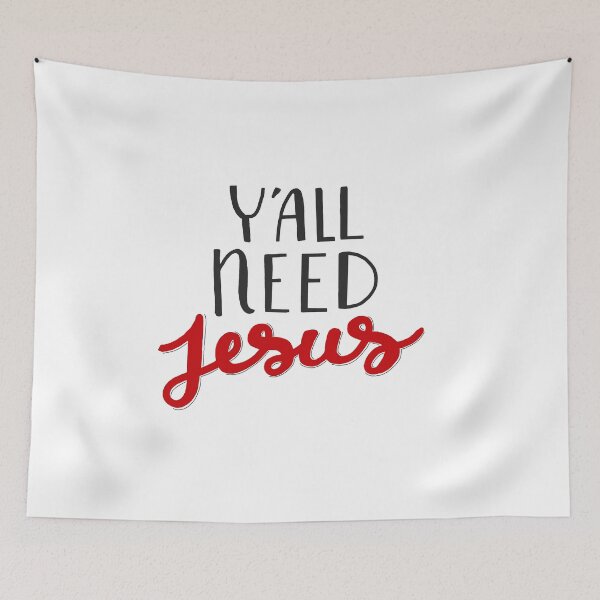 Item preview, Y'all Need Jesus designed and sold by laurenemoe.