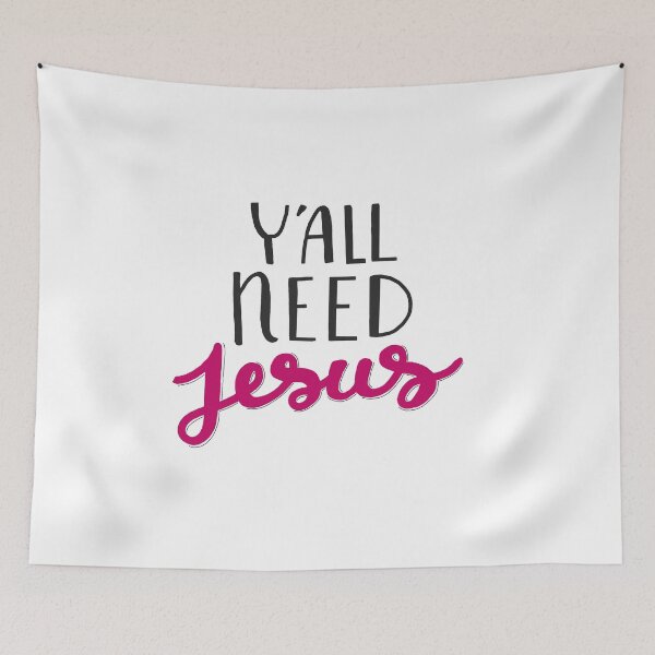 Item preview, Y'all Need Jesus designed and sold by laurenemoe.