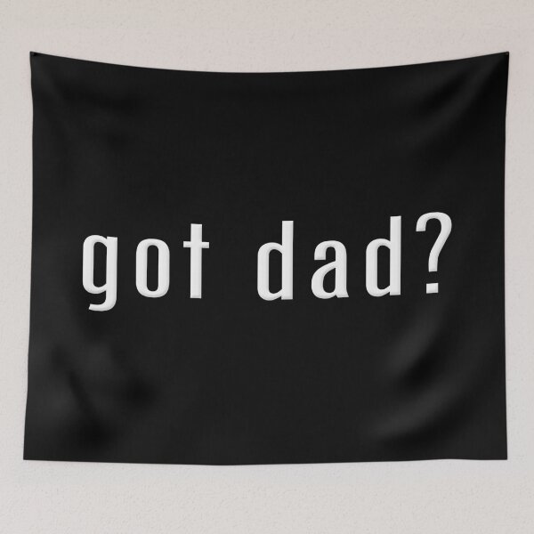 Item preview, Got Dad  designed and sold by SeekingTaxi.