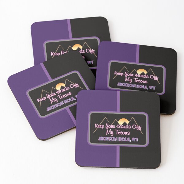 Item preview, Keep Your Hands Off My Tetons- Jackson Hole designed and sold by NoBonesLife.