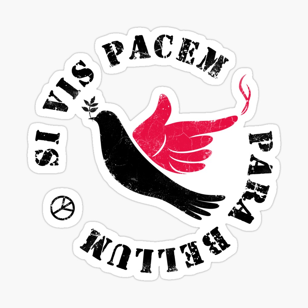 Si Vis Pacem Para Bellum If You Want Peace Prepare For War Round Text Pin By Vashchen Redbubble