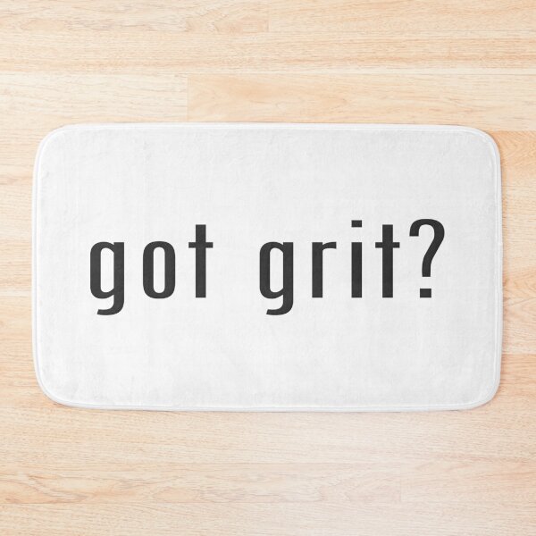 Item preview, Got grit  designed and sold by SeekingTaxi.