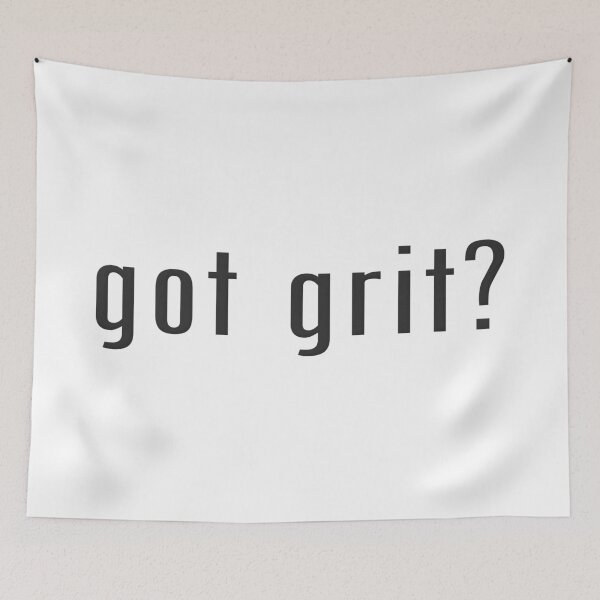Item preview, Got grit  designed and sold by SeekingTaxi.