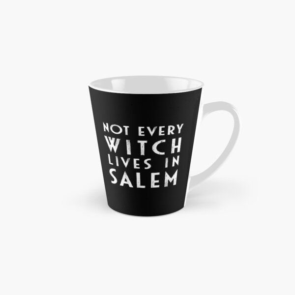 Not Every Witch Lives In Salem Tall Mug