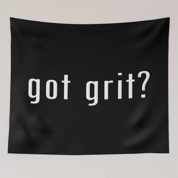 Item preview, Got grit  designed and sold by SeekingTaxi.