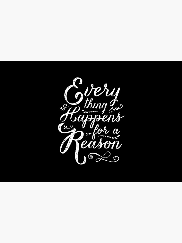 Everything Happens for a Reason by wolfandbird