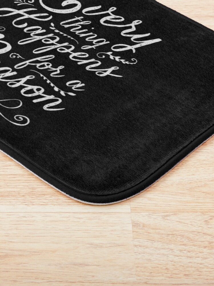 Alternate view of Everything Happens for a Reason Bath Mat