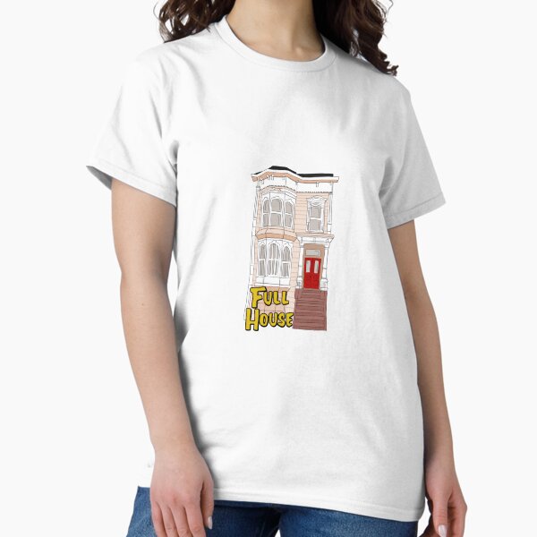 Full House T-Shirts for Sale | Redbubble