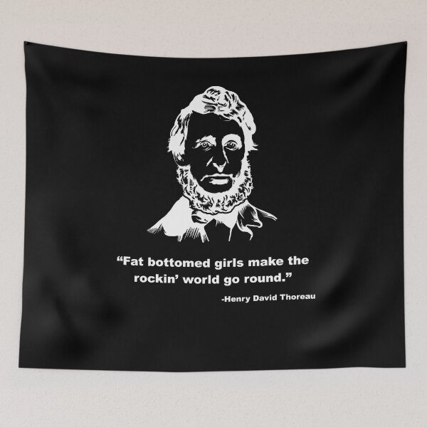 Item preview, Fat bottomed Girls quote Henry David Thoreau - hilarious fake quotes - Inverted designed and sold by ScapegoatPrints.