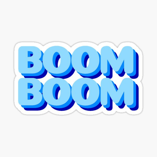 boom boom Sticker