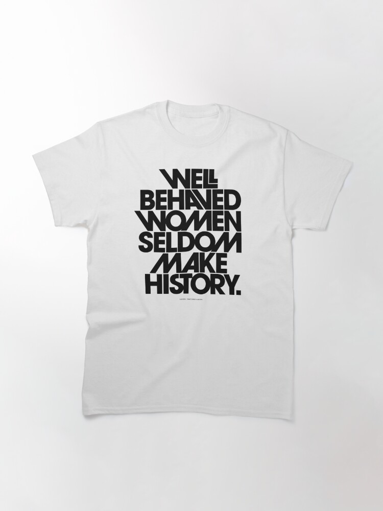 Disover Well Behaved Women Seldom Make History (Pink & Red Version) | Classic T-Shirt