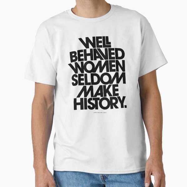 Item preview, Well Behaved Women Seldom Make History (Pink & Red Version) designed and sold by TheLoveShop.