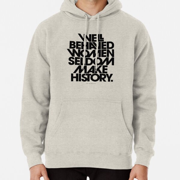 Well Behaved Women Seldom Make History (Pink & Red Version) Pullover Hoodie
