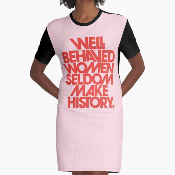 Well Behaved WOMEN Rarely Make History ~ Freshener – L Trading