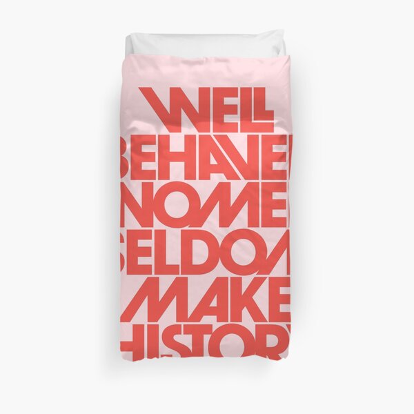 Well Behaved Women Seldom Make History (Pink & Red Version) Duvet Cover