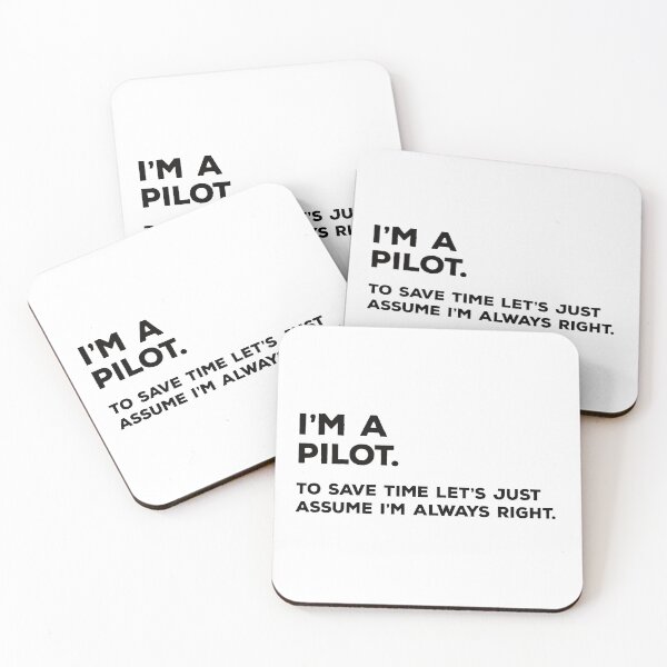 Item preview, I'm A Pilot. To Save Time Let's Just Assume I'm Always Right. designed and sold by teesaurus.