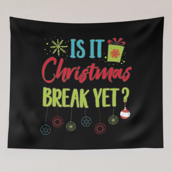 Item preview, Funny Is It Christmas Break Yet Cute Holiday graphic designed and sold by tronictees.