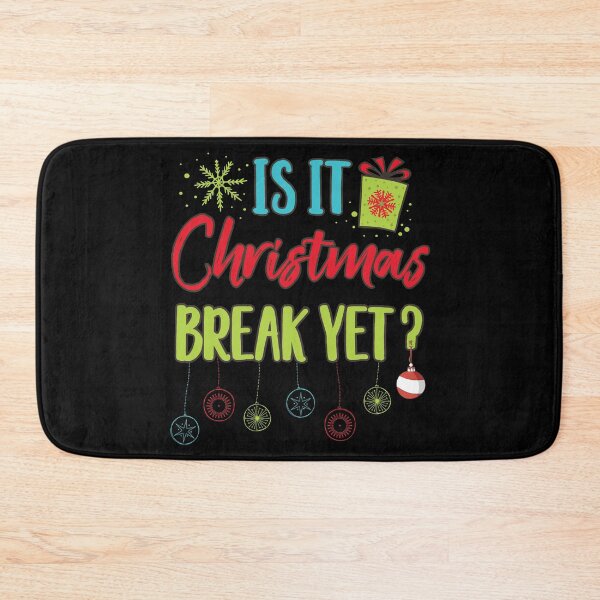 Item preview, Funny Is It Christmas Break Yet Cute Holiday graphic designed and sold by tronictees.