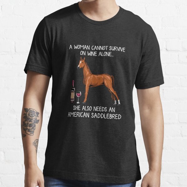 "American Saddlebred horse and wine funny horse" Tshirt for Sale by