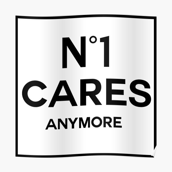 No 1 Cares Anymore Poster