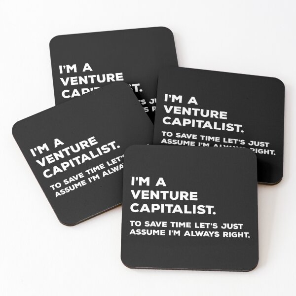 Item preview, I'm A Venture Capitalist. To Save Time Let's Just Assume I'm Always Right. designed and sold by teesaurus.