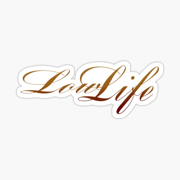 Lowlife Stickers Redbubble