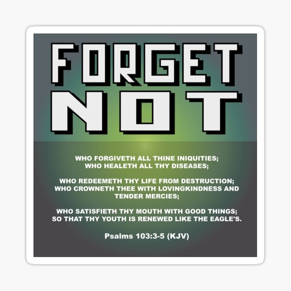 Psalms 103 Forget not Sticker