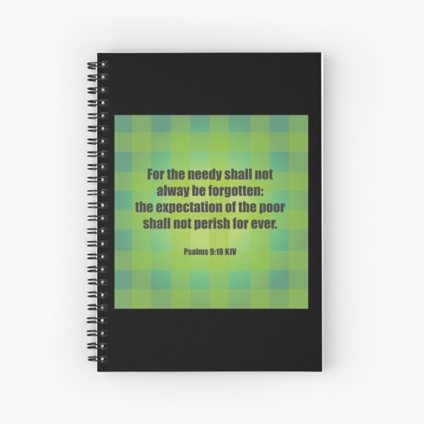 Psalms 9 Not alway be forgotten Spiral Notebook