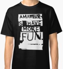 AMATEURS Classic T-Shirt
