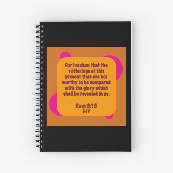 Romans 8 The glory which shall be revealed Spiral Notebook
